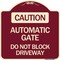 Signmission Caution Automatic Gate Do Not Block Driveway Heavy-Gauge Aluminum Sign, 18" x 18", BU-1818-24284 A-DES-BU-1818-24284 - alternate 1